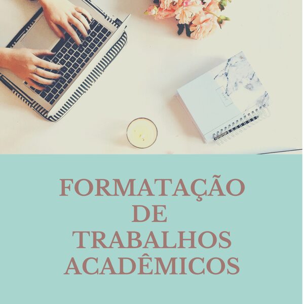 Formatação de Trabalhos Acadêmicos